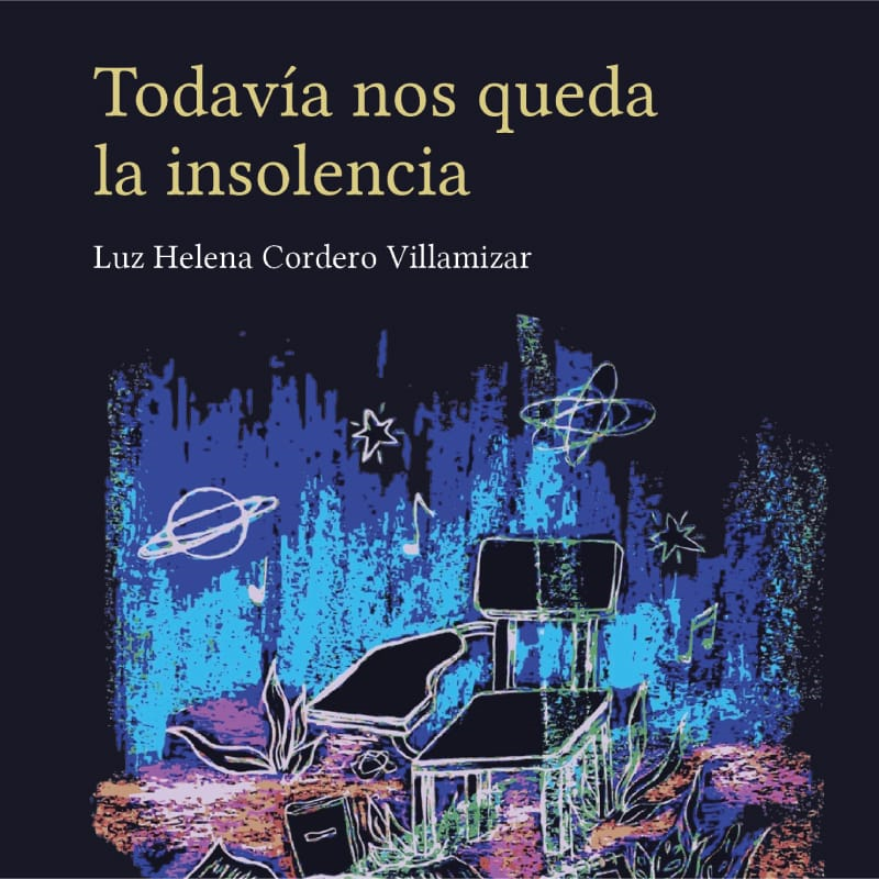 Lanzamiento del libro Todavía nos queda la insolencia